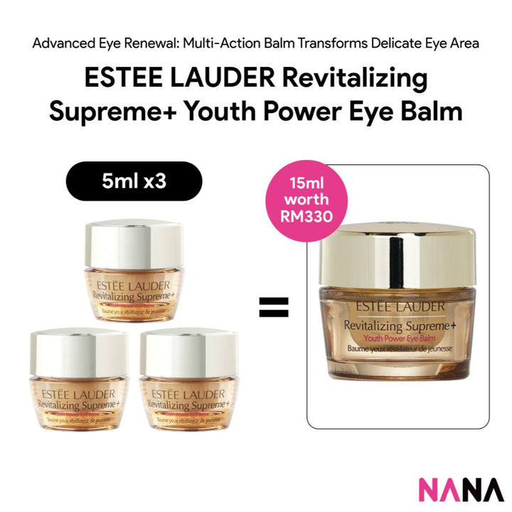 ESTEE LAUDER Revitalizing Supreme+ Youth Power Eye Balm Sample Pack (5ml x 3/2/1) - NANA MALL