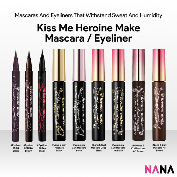 Kiss Me Heroine Make Mascara/ Eyeliner (Eyeliner: 01 Jet Black, 02 Bitter Brown, 03 Tea Black) (Mascara: Long & Curl Black, Volume & Curl Black, Long & Curl Deep Black, Volume&Curl Jet Black , Long & Curl AF Brown, Volume & Curl AF Brown) - NANA MALL