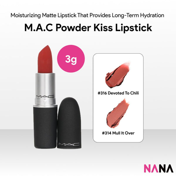 MAC Powder Kiss Lipstick 3g [314 MULL IT OVER, 316 DEVOTED TO CHILI, 922 WERK,WERK,WERK, 923 STAY CURIOUS, 926 DUBONNET BUZZ, 930 BRICKTHROUGH] - NANA MALL